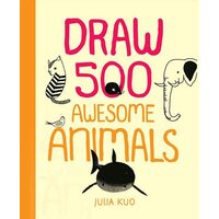 Draw 500 Awesome Animals