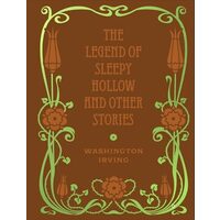 Legend Of Sleepy Hollow And Other Stories