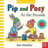 Pip And Posy, Where Are You? At The Seaside (A Fel(...)