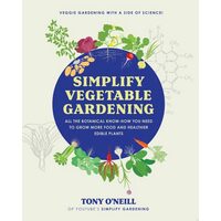 Simplify Vegetable Gardening: All The Botanical Kn(...)