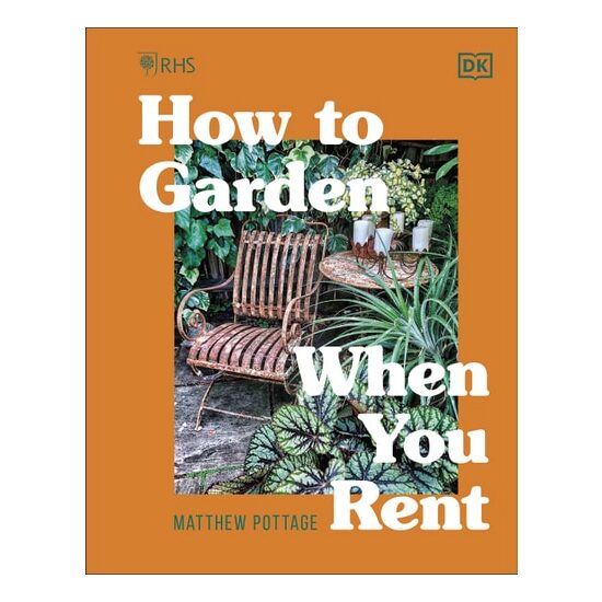 Rhs How To Garden When You Rent: Make It Your Own(...)