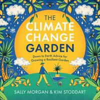 The Climate Change Garden, Updated Edition: Down T(...)