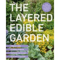 The Layered Edible Garden: A Beginner's Guide To C(...)