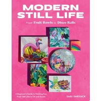 Modern Still Life: From Fruit Bowls To Disco Balls