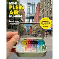 Mini Plein Air Painting With Remington Robinson