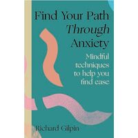Find Your Path Through Anxiety