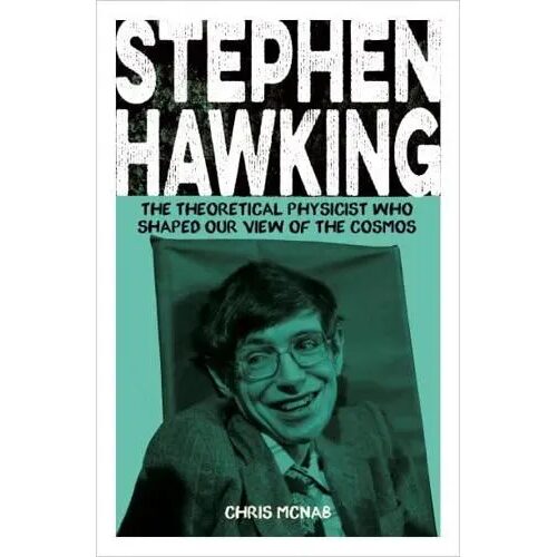 Stephen Hawking The Theoretical Physicist Who Shaped Our View of the Cosmos
