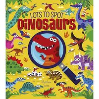 Lots to Spot: Dinosaurs,  Matthew Scott