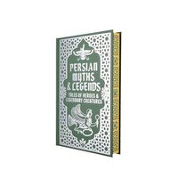 Persian Myths & Legends, Elizabeth D. Renninger
