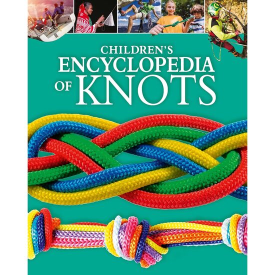 Children's Encyclopedia of Knots (Arcturus Children's Reference Library)