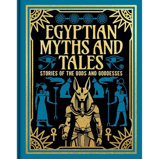 Egyptian Myths and Tales: Stories of the Gods and Goddesses, Lewis Spence