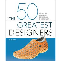 The 50 Greatest Designers, Tom May
