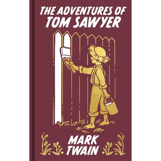 The Adventures of Tom Sawyer (Arcturus Classics)