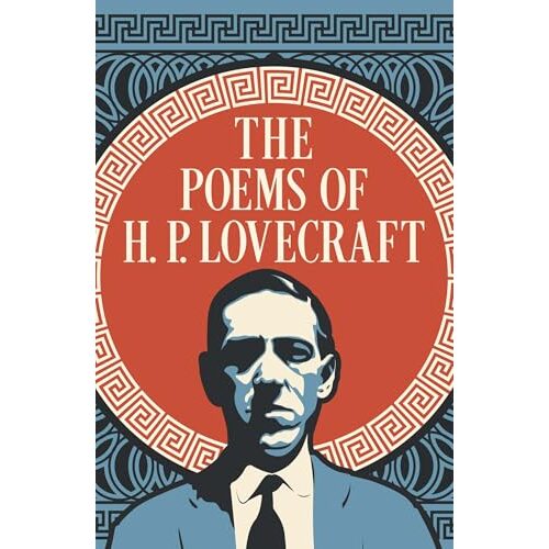 The Poems of H. P. Lovecraft (Arcturus Classic)