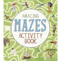 Amazing Mazes Activity Book