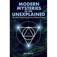 Modern Mysteries of the Unexplained