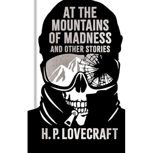 At the Mountains of Madness and Other Stories