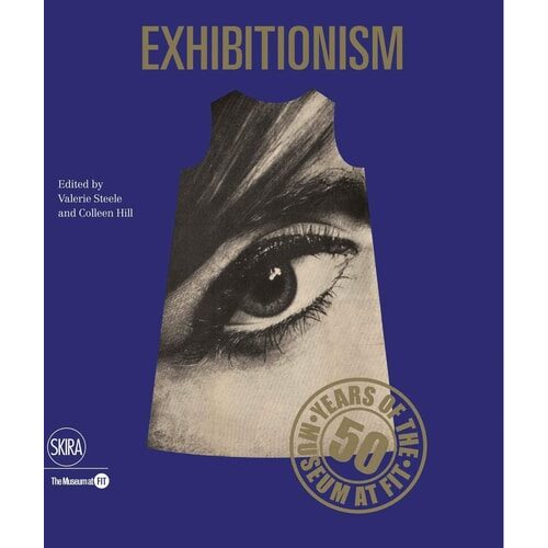Exhibitionism: 50 Years Of The Museum At Fit