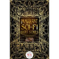 Immigrant Sci-Fi Short Stories (Gothic Fantasy Series)