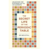 The Secret Life Of The Periodic Table