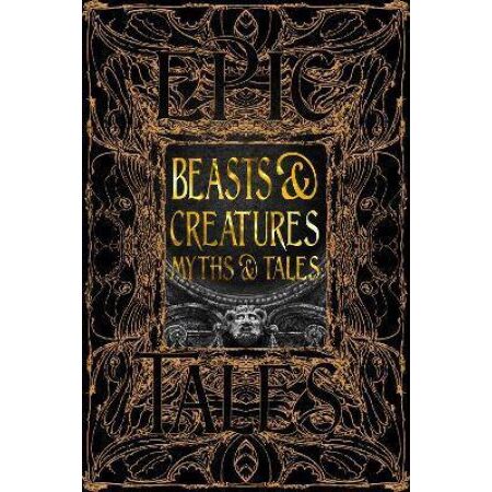 Beasts & Creatures Myths & Tales (Gothic Fantasy Series)