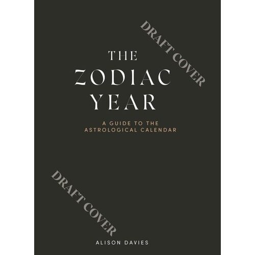 Zodiac Year: A Stargazer's Guide To The Astrological Calendar