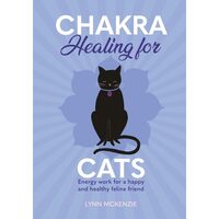 Chakra Healing For Cats Energy Work For A Happy & Healthy Feline Friends