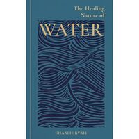 The Healing Nature Of Water