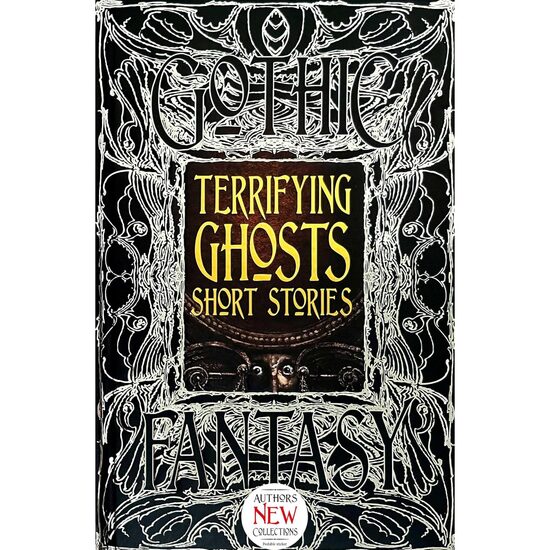 Terrifying Ghosts Short Stories (Gothic Fantasy Series) (New Edition)