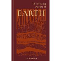 The Healing Nature Of Earth,  Liz Simpson (