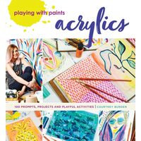 Playing With Paints: Acrylics