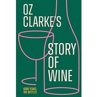 Oz Clarke's Story Of Wine
