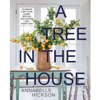 A Tree In The House: Flowers For Your Home, Specia(...)
