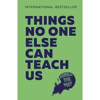 Things No One Else Can Teach Us
