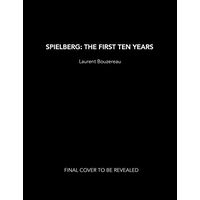 Spielberg: The First Ten Years