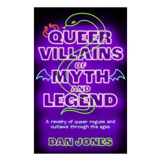 Queer Villains Of Myth And Legend