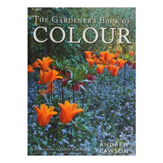 The Gardener's Book Of Colour (Pimpernel Garden Cl(...)