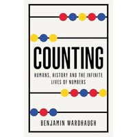 Counting: Humans, History And The Infinite Lives O(...)