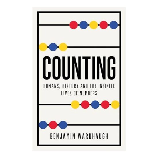 Counting: Humans, History And The Infinite Lives O(...)