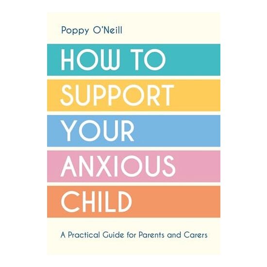 How To Support Your Anxious Child