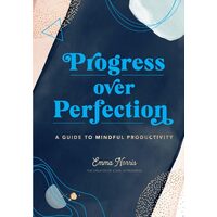 Progress Over Perfection