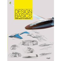 Design Basics: From Ideas To Products