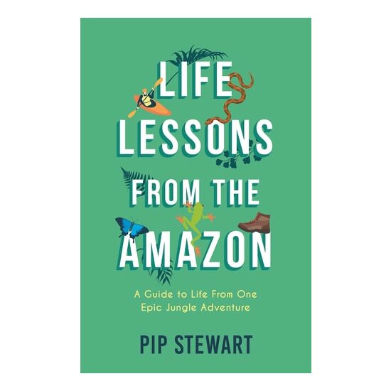 Life Lessons From The Amazon