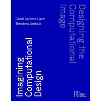Designing The Computational Image