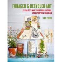 Foraged & Recycled Art