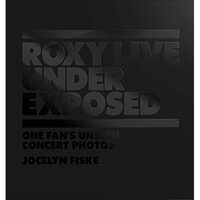 Roxy Live Under Exposed