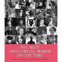 Most Influential Women Of Our Time