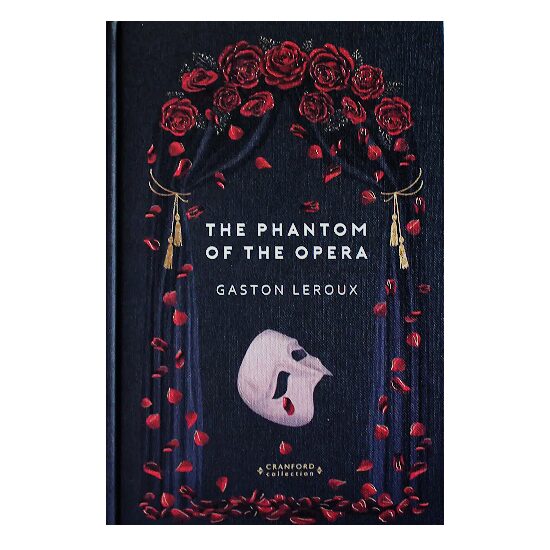 The Phantom of the Opera (Timeless Classics: Cranford Collection)