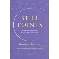 Still Points - Guide To Living The Mindful, Meditative Way