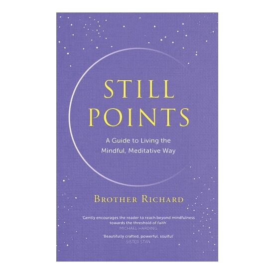 Still Points - Guide To Living The Mindful, Meditative Way
